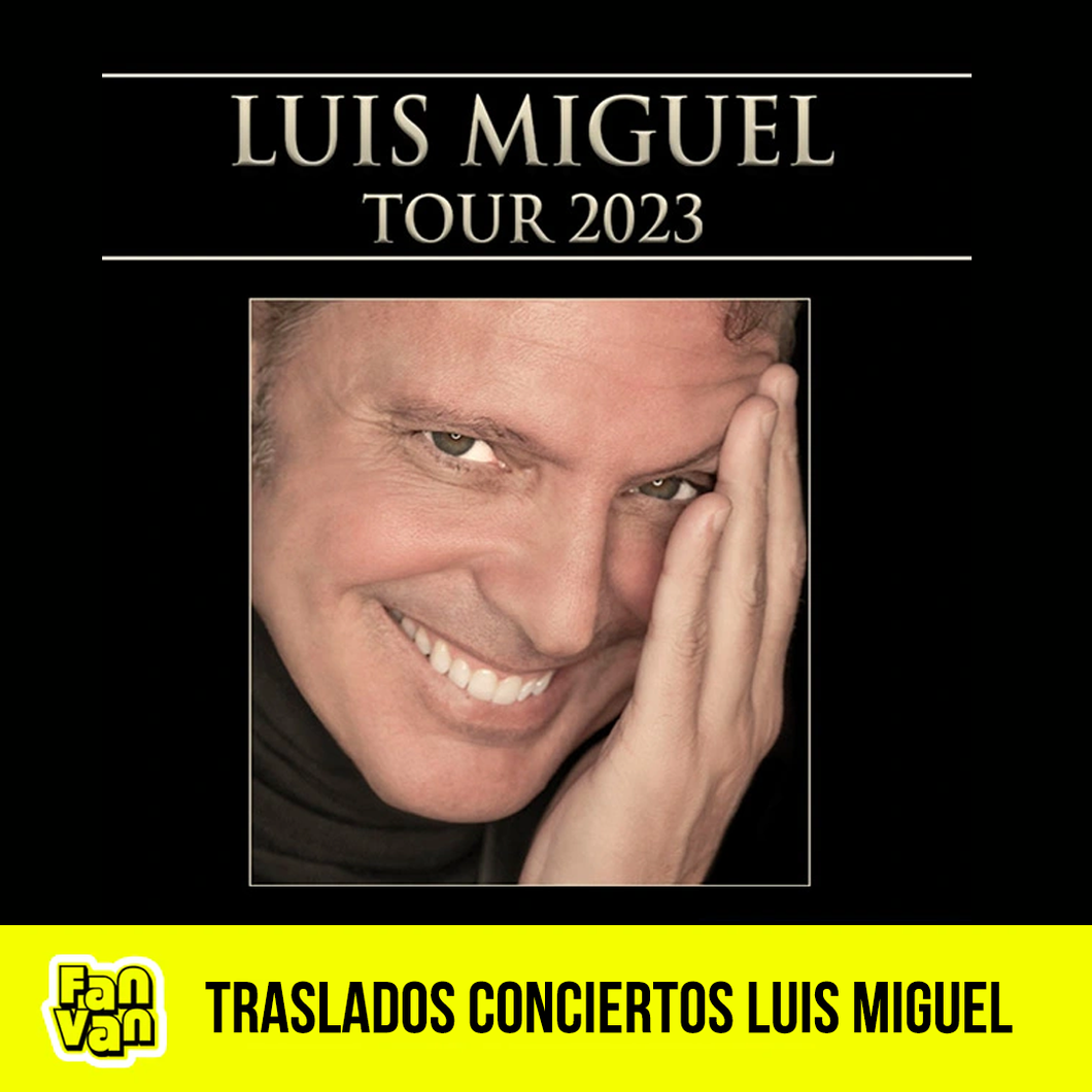 Traslado ida y vuelta para LUIS MIGUEL / Todas las fechas