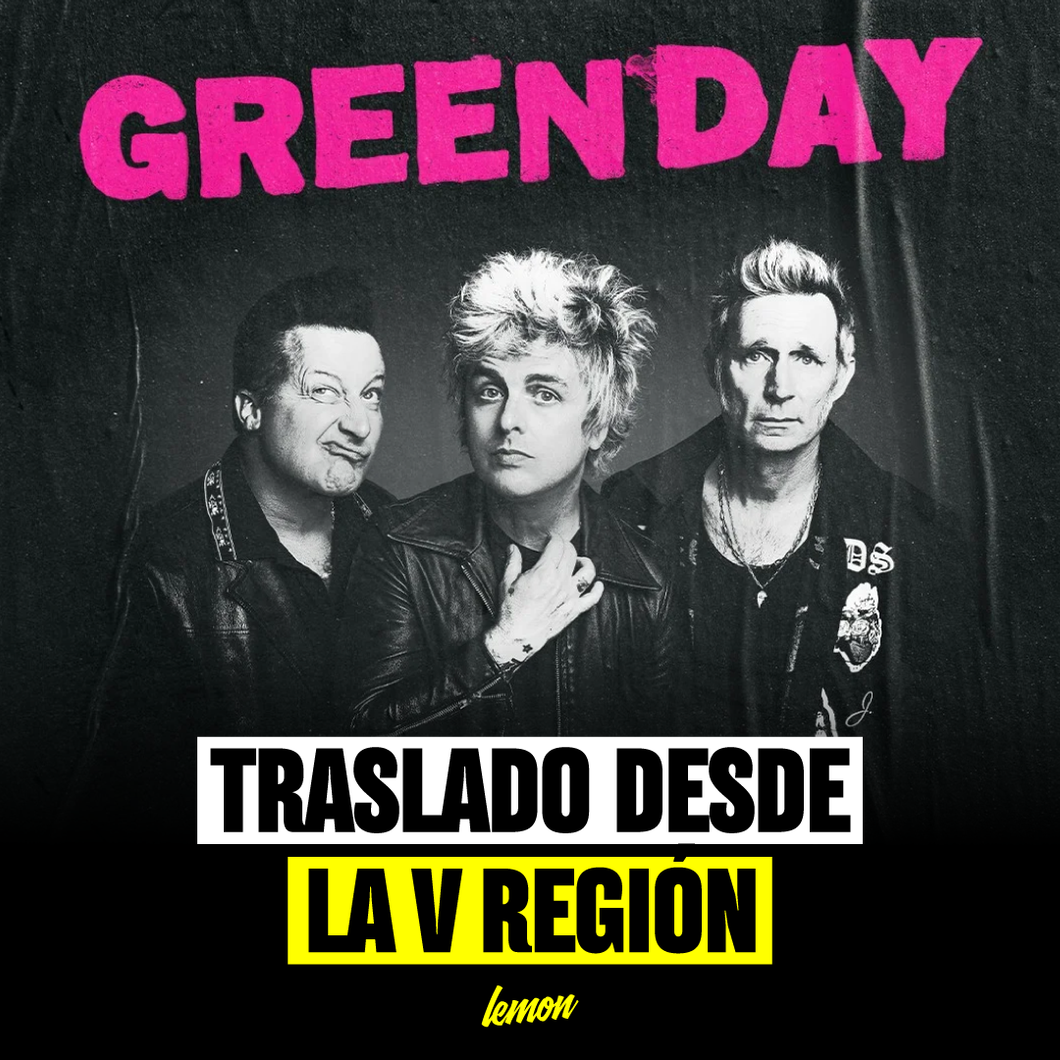 Traslado ida y vuelta para GREEN DAY / 30 de Agosto