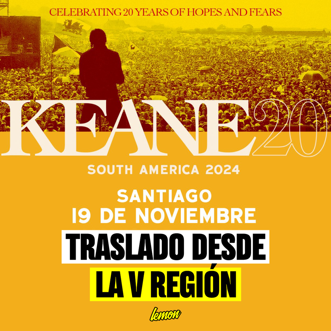 Traslado ida y vuelta para KEANE / 19 de noviembre