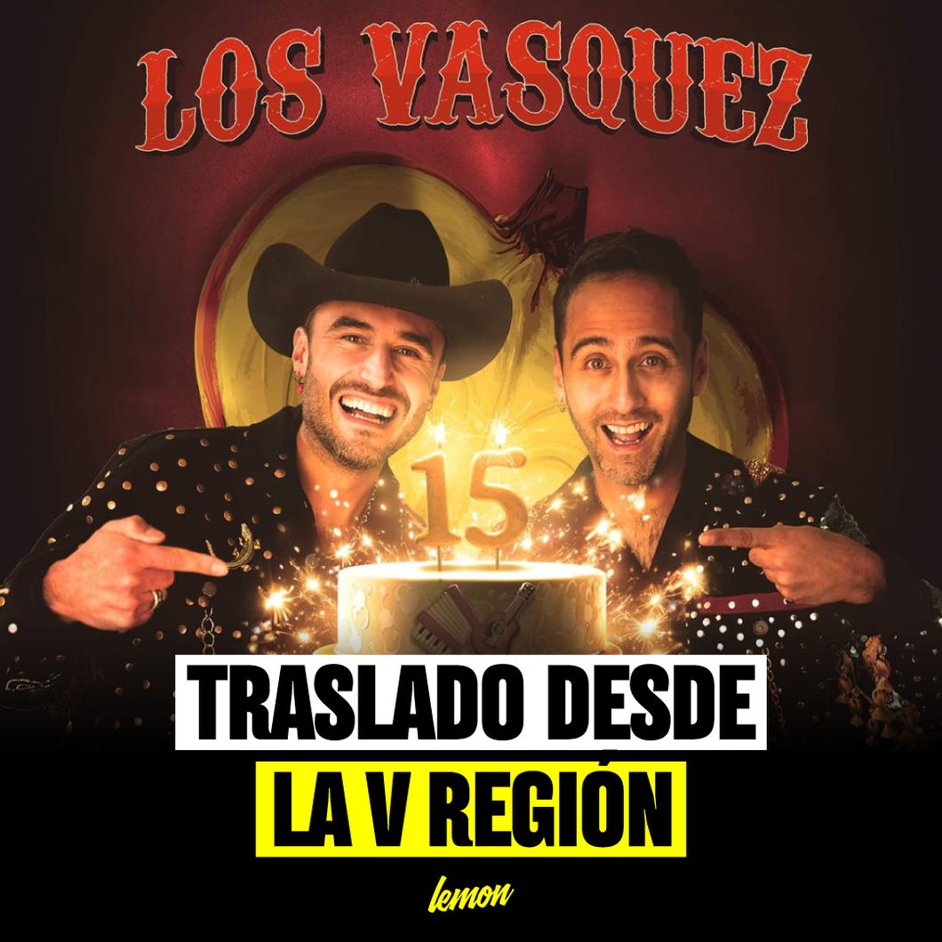 Traslado ida y vuelta para LOS VÁSQUEZ / 14 y 15 de Noviembre
