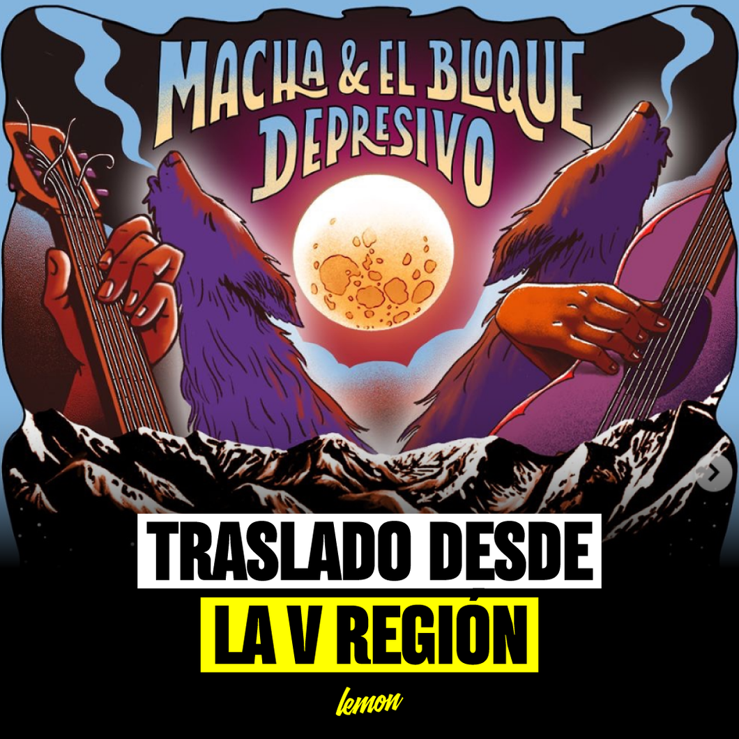 Traslado ida y vuelta para MACHA Y EL BLOQUE DEPRESIVO / 20 de Diciembre