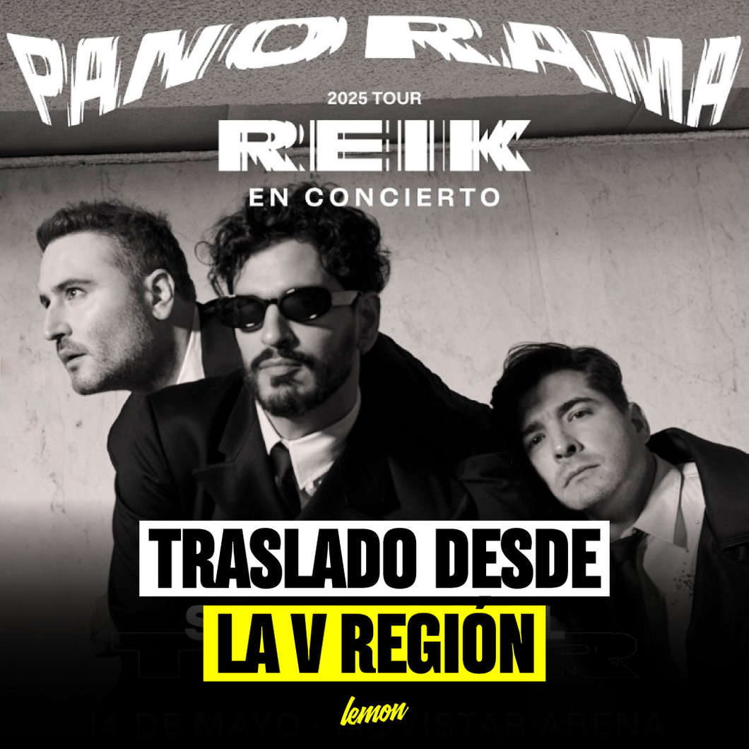 Traslado ida y vuelta para REIK / 14 de mayo