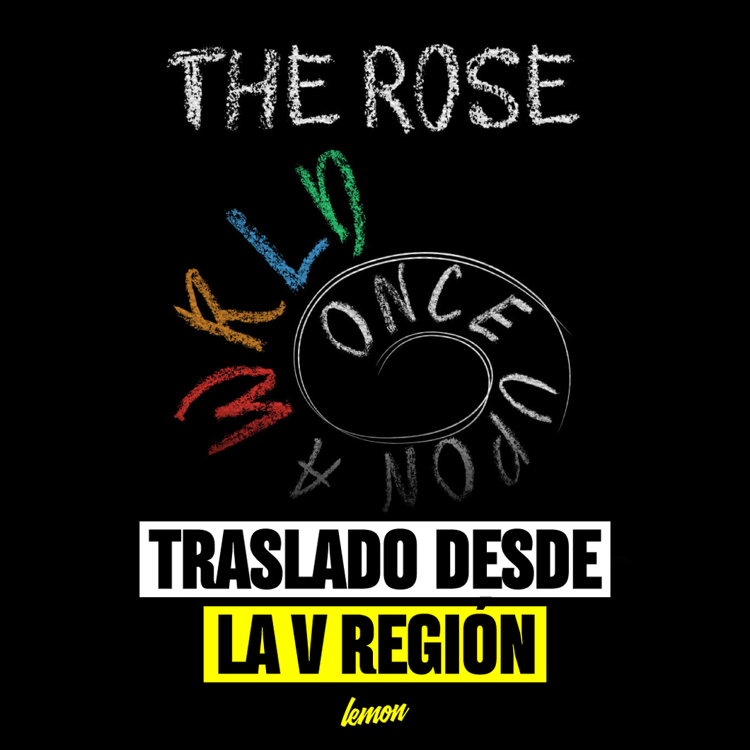 Traslado ida y vuelta para THE ROSE / 10 de Agosto