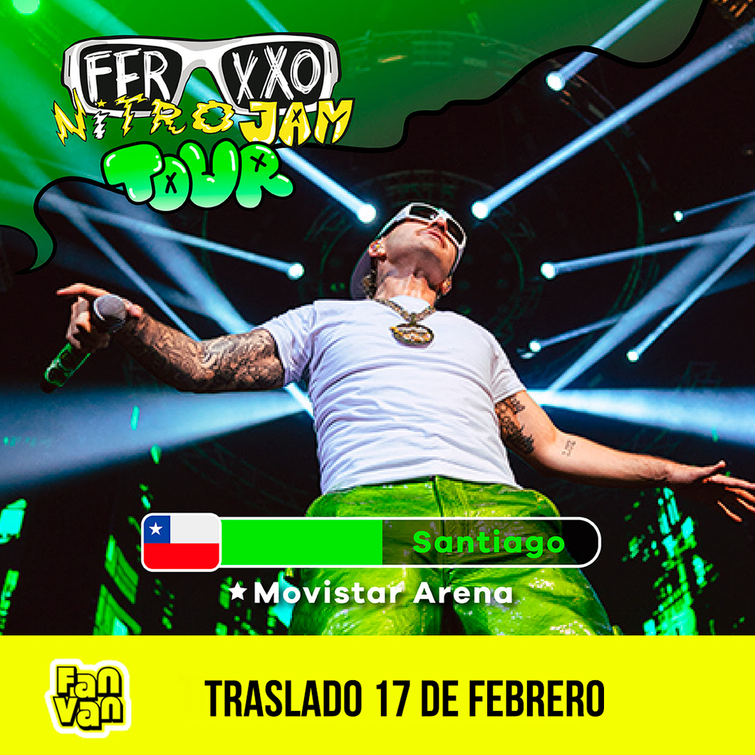 Traslado ida y vuelta para Concierto FERXXO Nitro Jam Tour / 17 de febrero