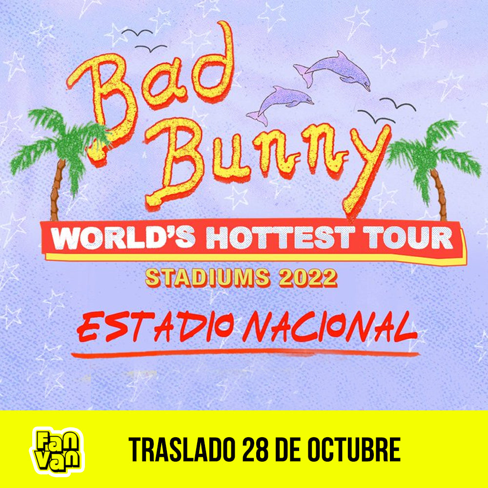 Traslado ida y vuelta para Concierto BAD BUNNY / 28 de octubre