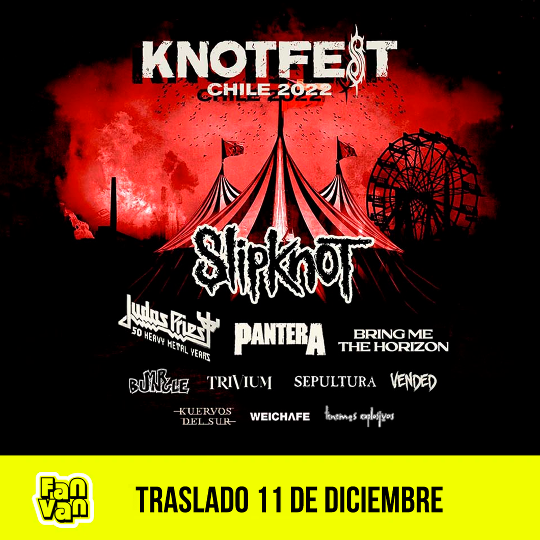 Traslado ida y vuelta para Knotfest Chile 2022 / 11 de diciembre