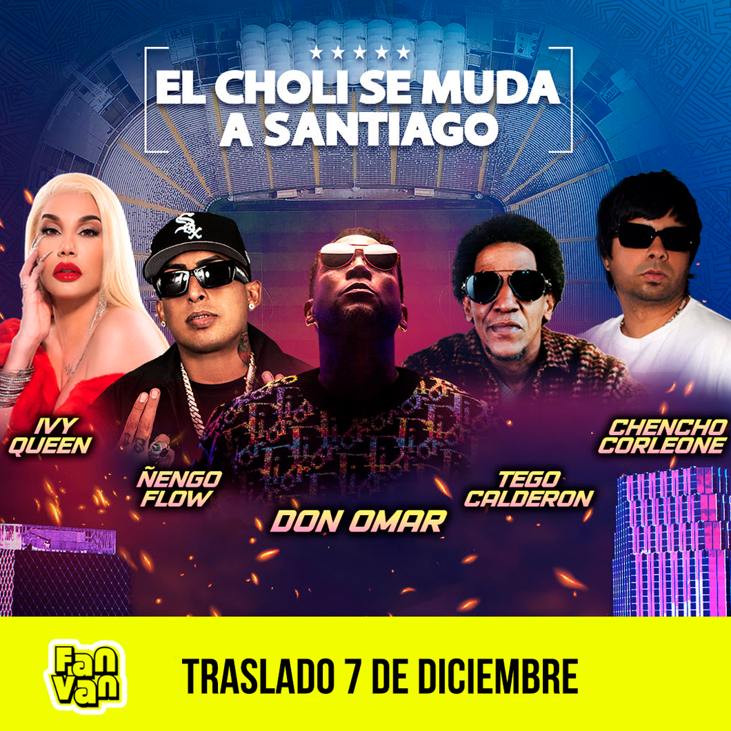 Traslado ida y vuelta para EL CHOLI SE MUDA A SANTIAGO / 7 de diciembre